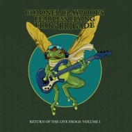 Colonel Claypool's Fearless Flying Fog Brigade | Return Of The Live Frogs: Volume 1