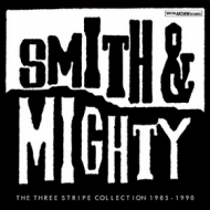 Smith & Mighty| The Three Stripe Collection 1985/1990