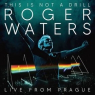 Waters Roger | This Is Not A Drill  - Live From Prague